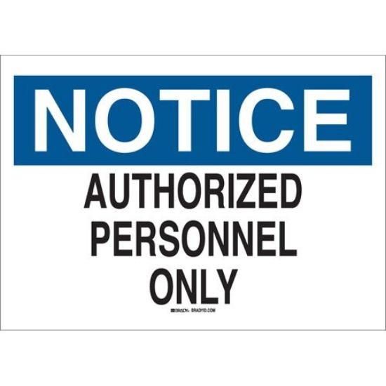 Picture of Brady® Notice Authorized Personnel Only Sign  Plastic Part# - 22141